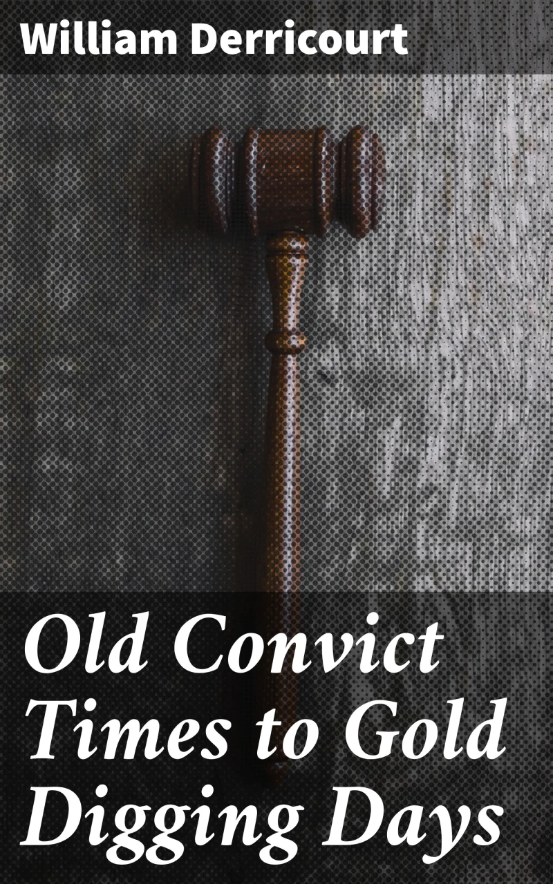 Portada: Old Convict Times to Gold Digging Days