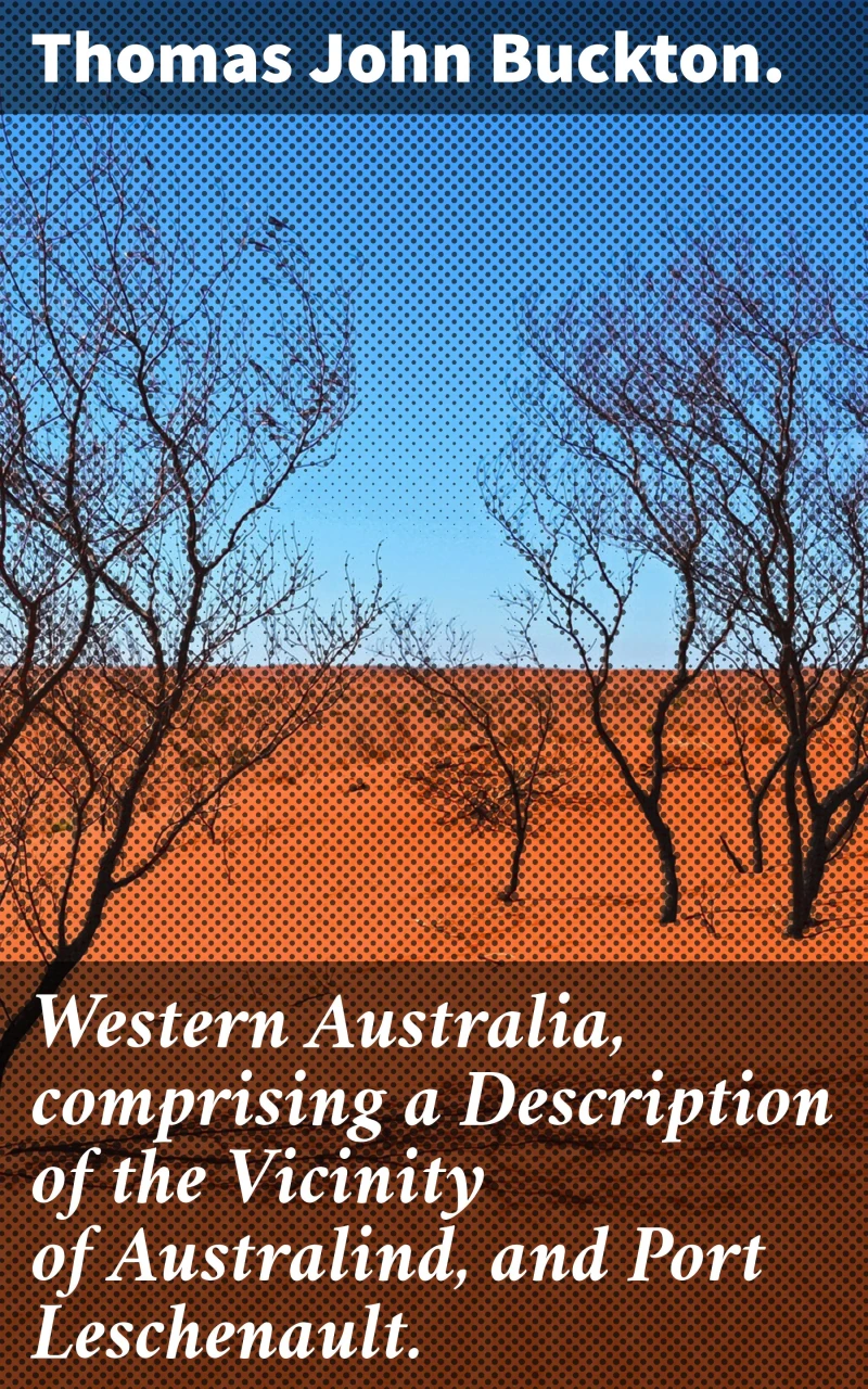 Portada: Western Australia, comprising a Description of the Vicinity of Australind, and Port Leschenault.