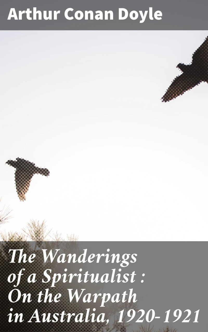 Portada: The Wanderings of a Spiritualist : On the Warpath in Australia, 1920-1921