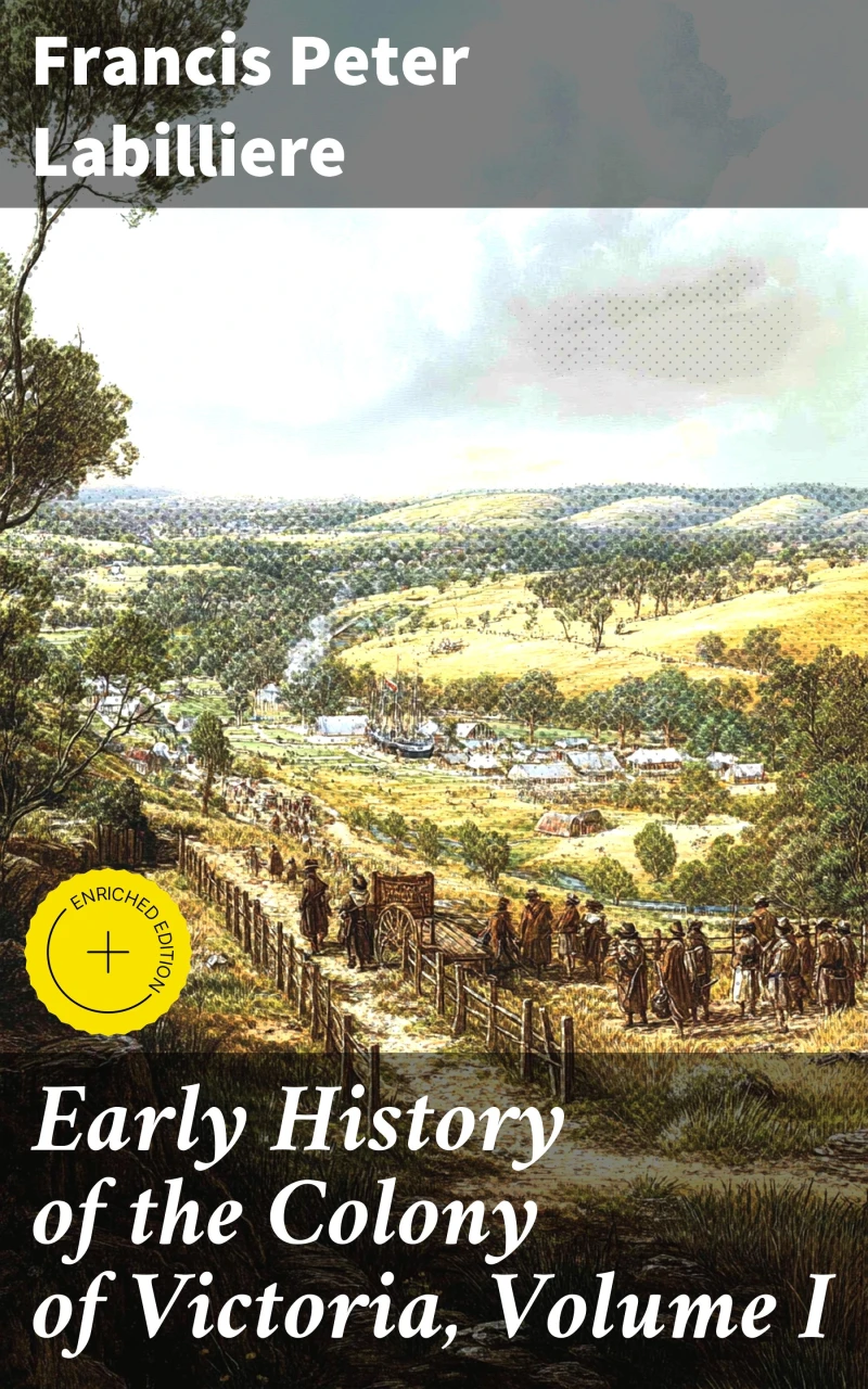 Portada: Early History of the Colony of Victoria, Volume I