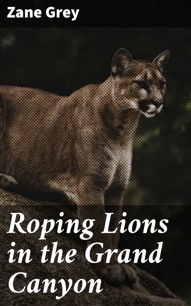 Portada: Roping Lions in the Grand Canyon