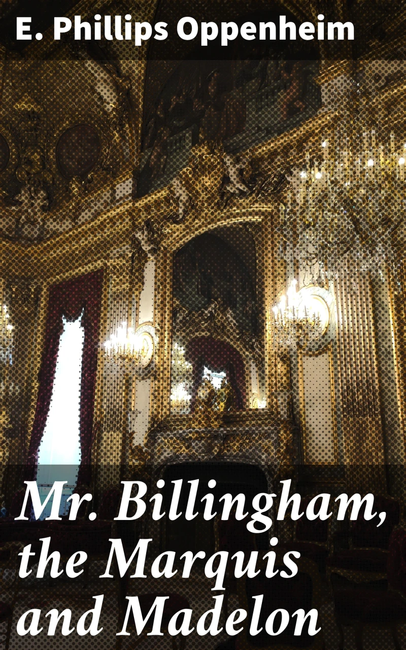 Portada: Mr. Billingham, the Marquis and Madelon