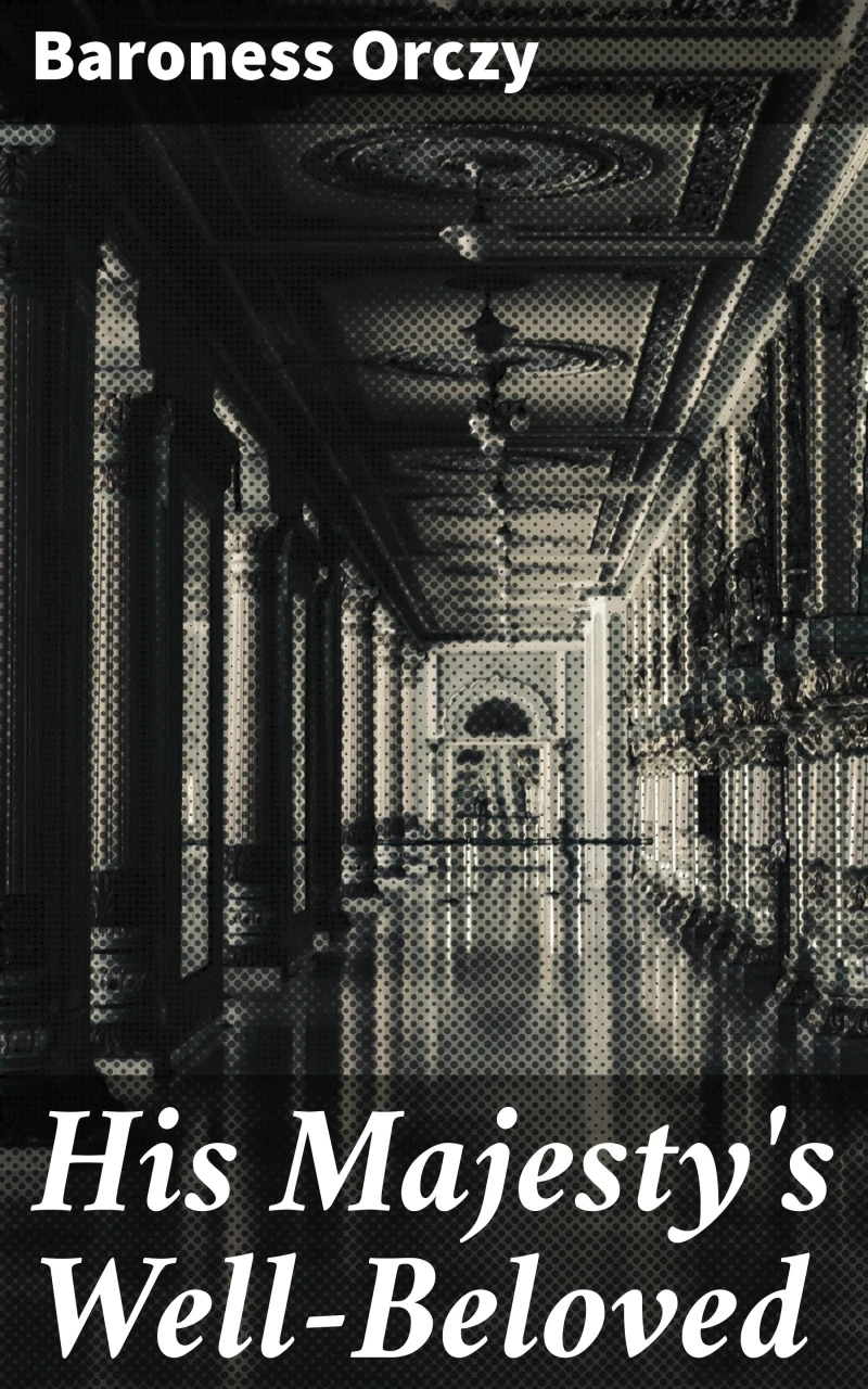 Portada: His Majesty's Well-Beloved