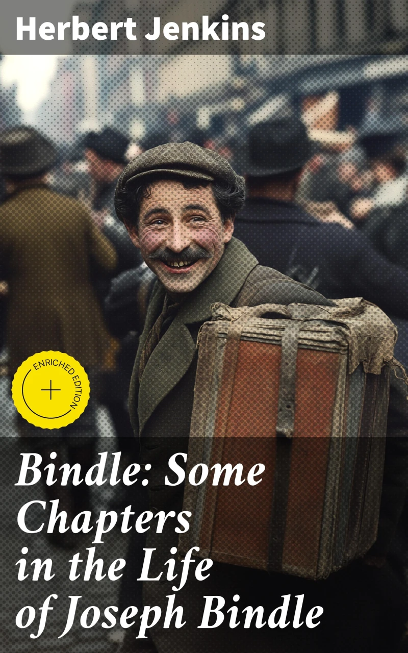 Portada: Bindle: Some Chapters in the Life of Joseph Bindle