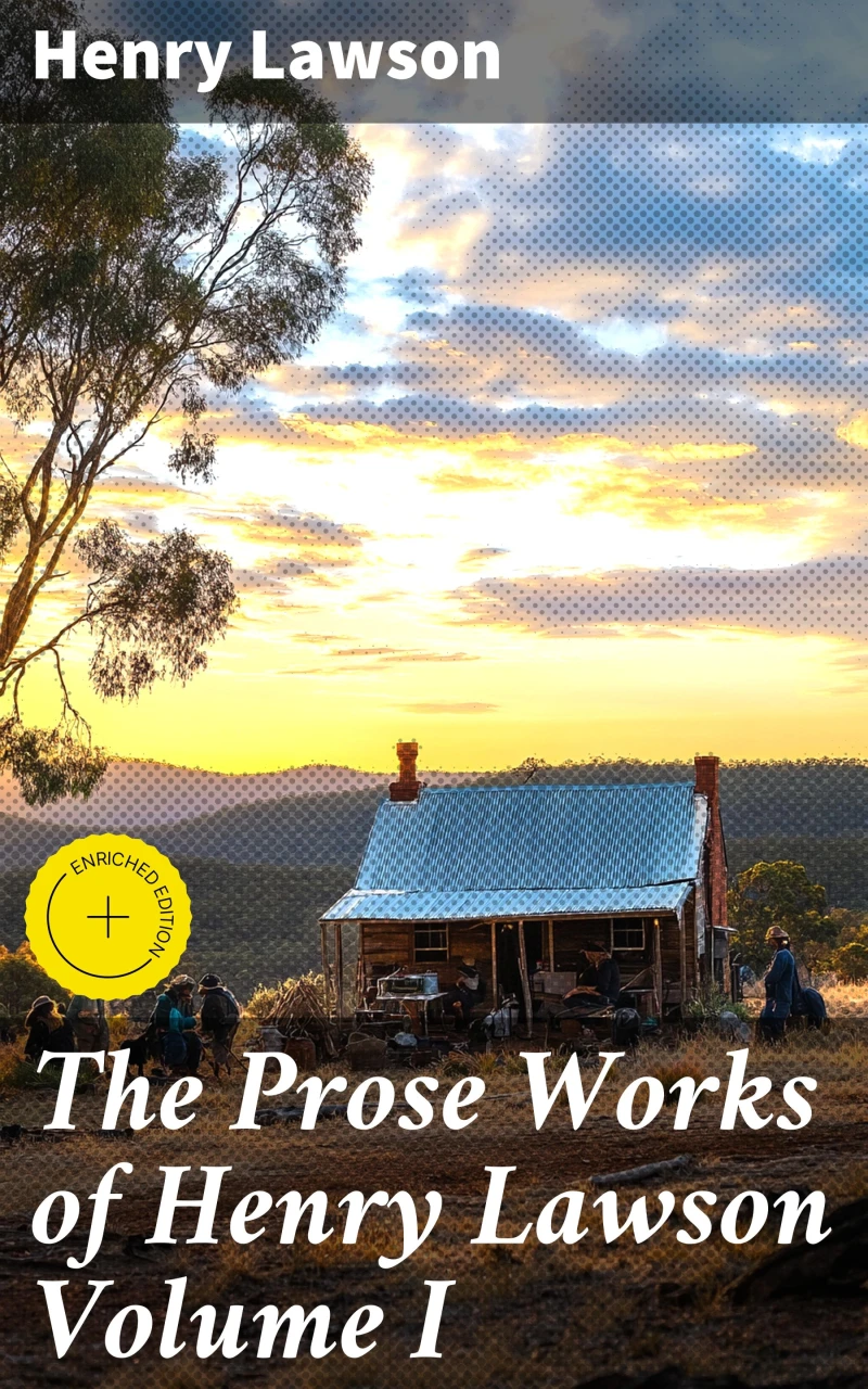 Portada: The Prose Works of Henry Lawson Volume I