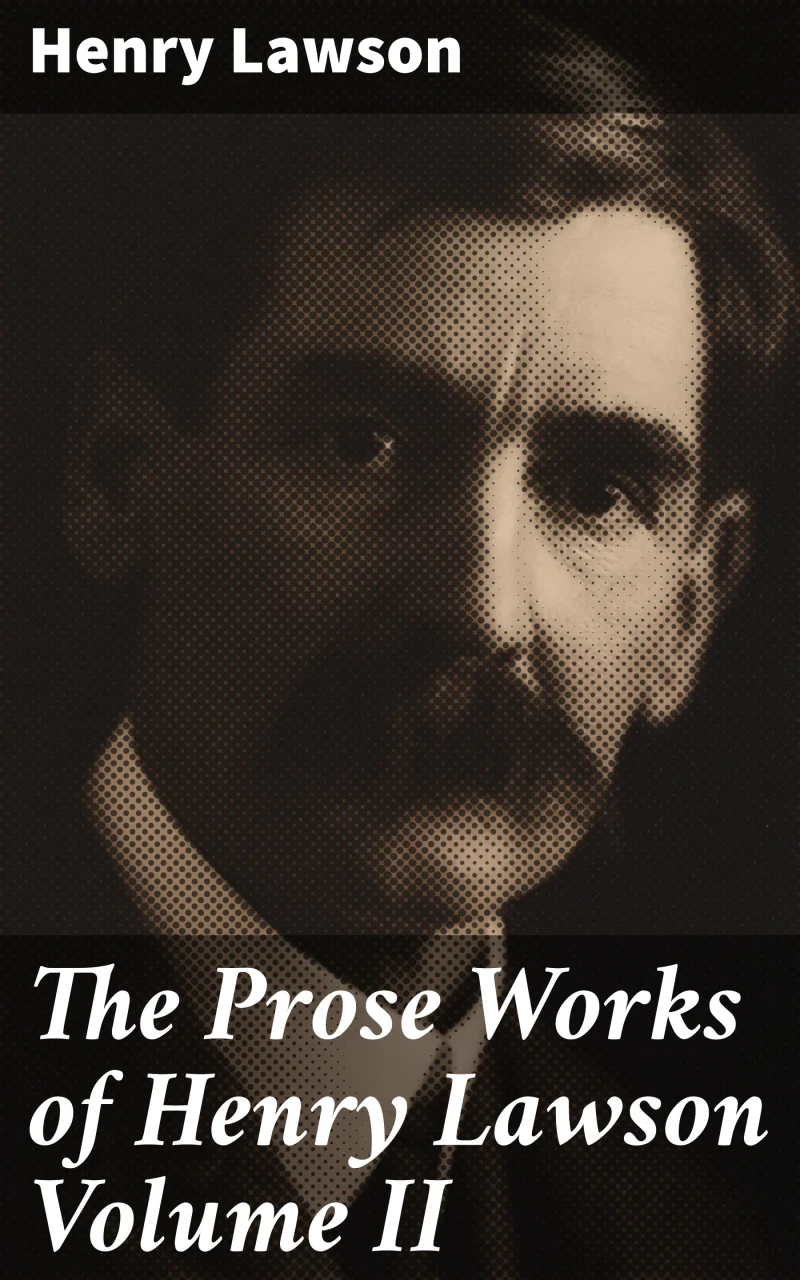 Portada: The Prose Works of Henry Lawson Volume II