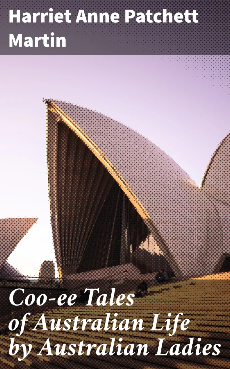 Portada: Coo-ee Tales of Australian Life by Australian Ladies