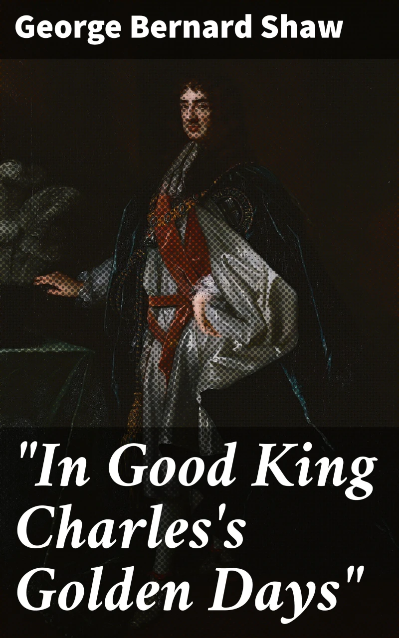 Portada: "In Good King Charles's Golden Days"