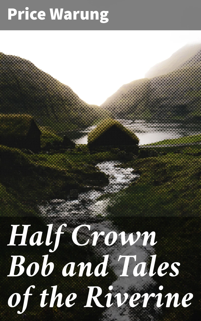 Portada: Half Crown Bob and Tales of the Riverine