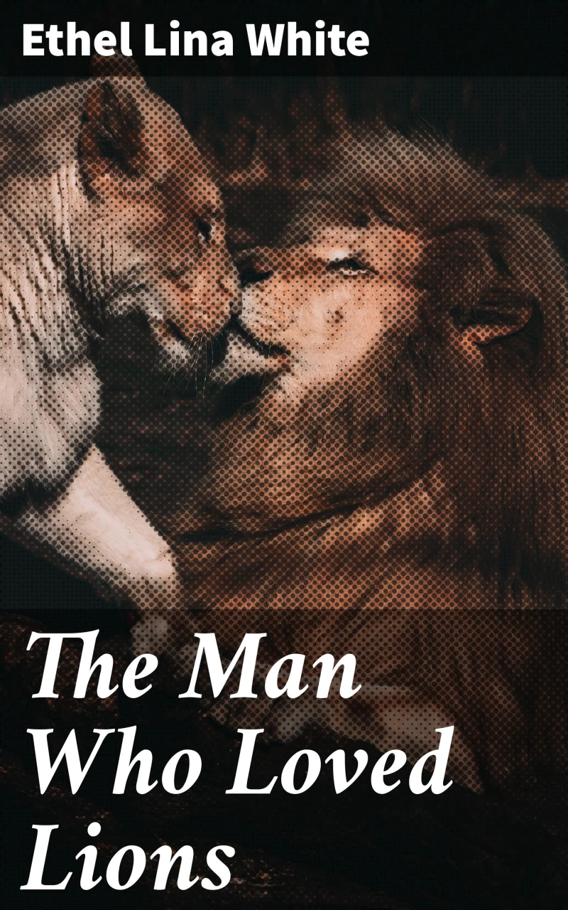 Portada: The Man Who Loved Lions