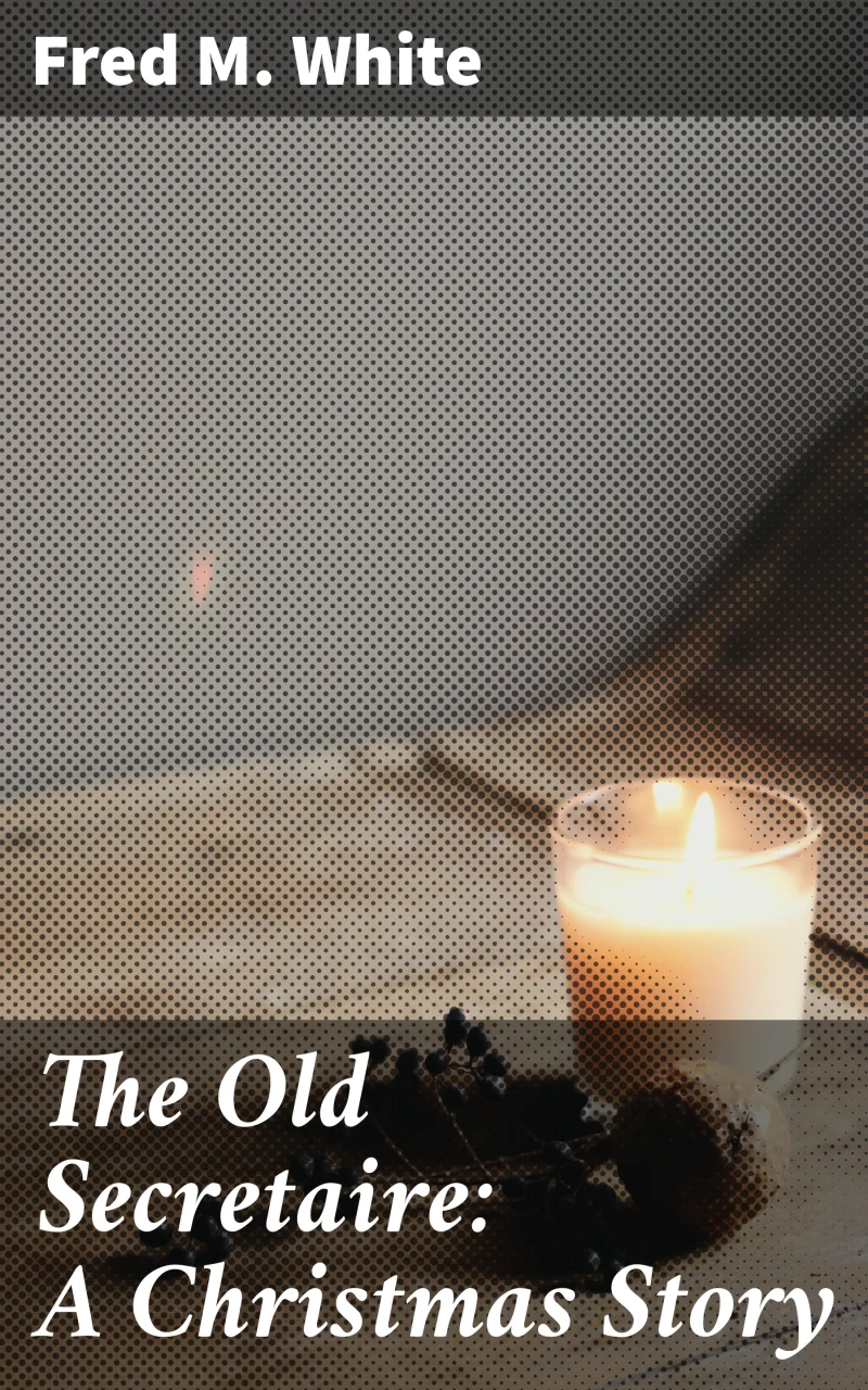 Portada: The Old Secretaire: A Christmas Story