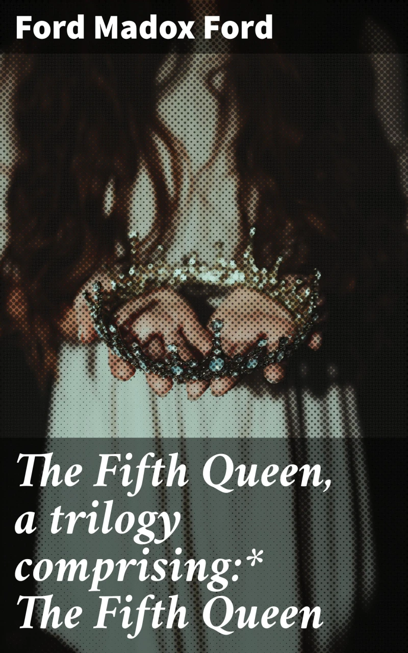 Portada: The Fifth Queen, a trilogy comprising:* The Fifth Queen