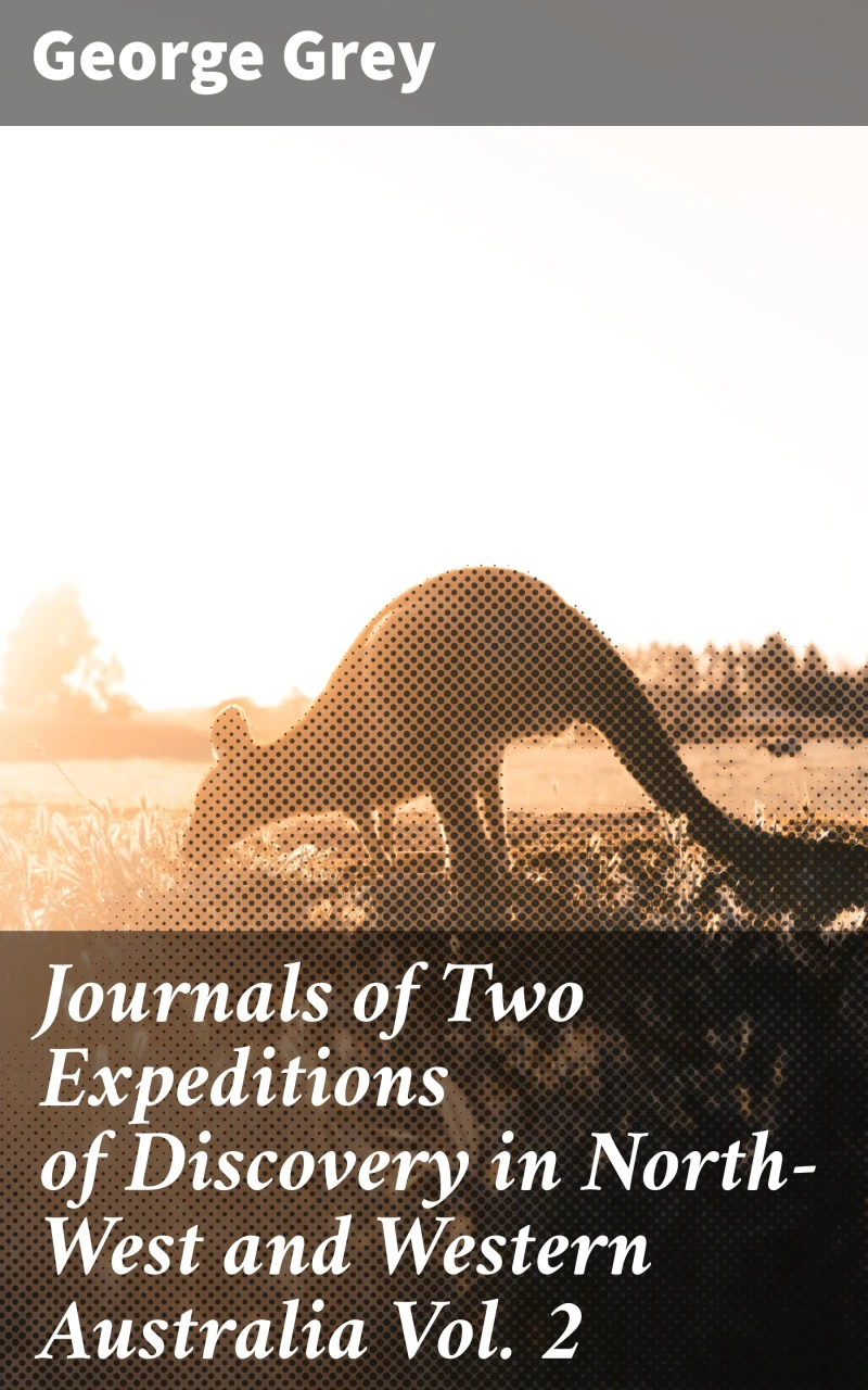 Portada: Journals of Two Expeditions of Discovery in North-West and Western Australia Vol. 2