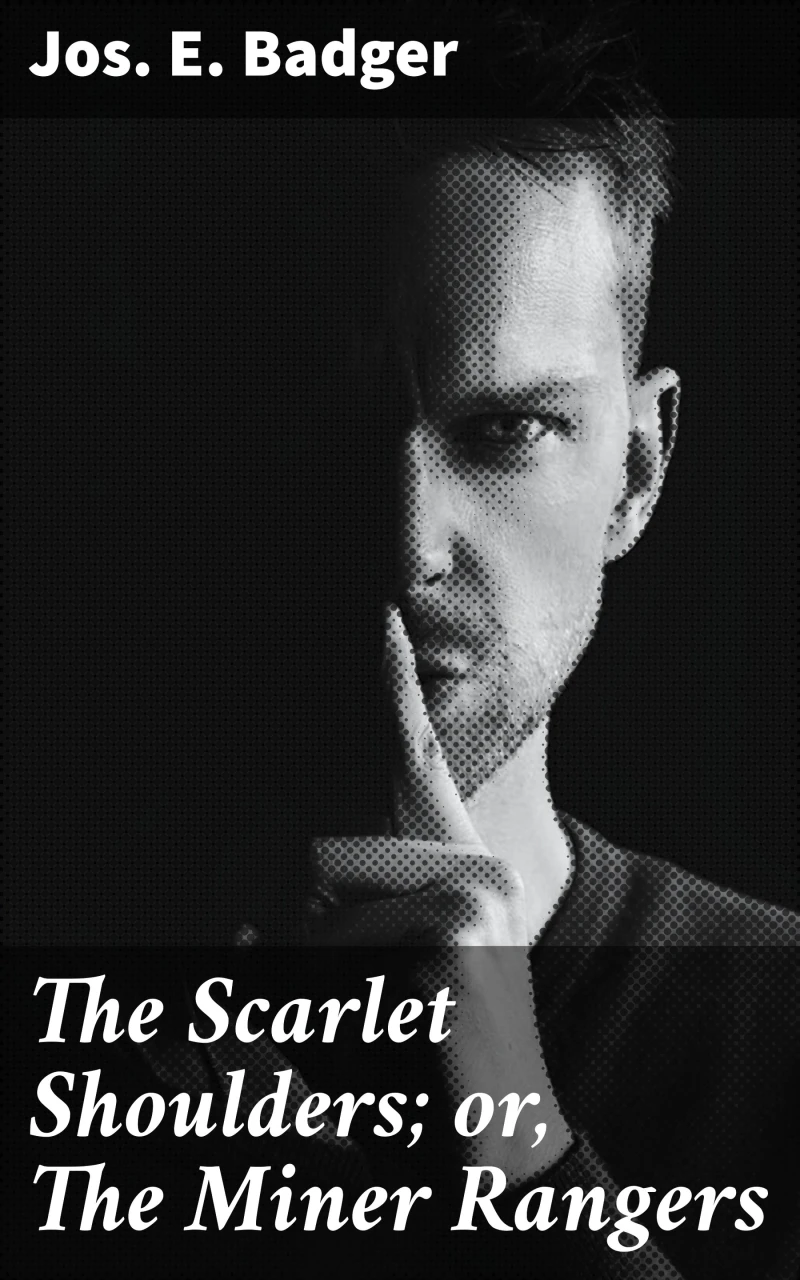Portada: The Scarlet Shoulders; or, The Miner Rangers