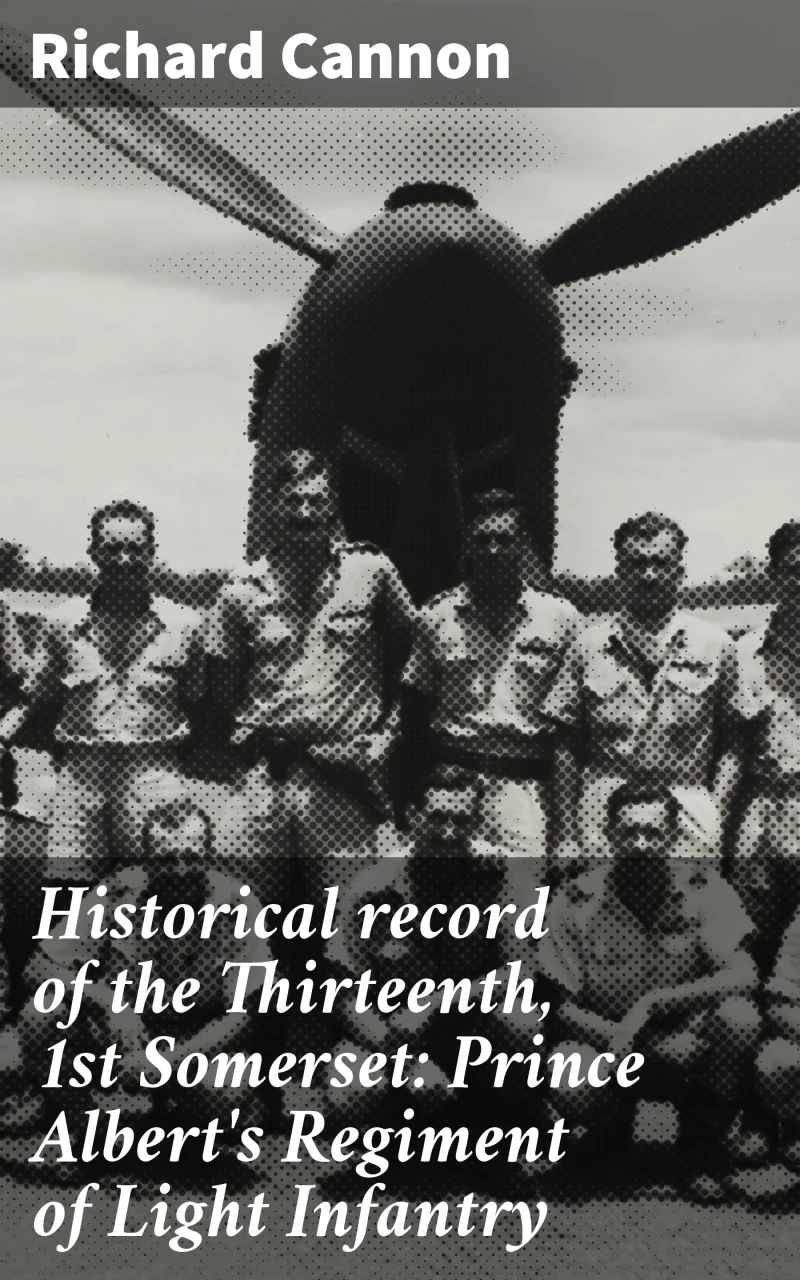 Portada: Historical record of the Thirteenth, 1st Somerset: Prince Albert's Regiment of Light Infantry