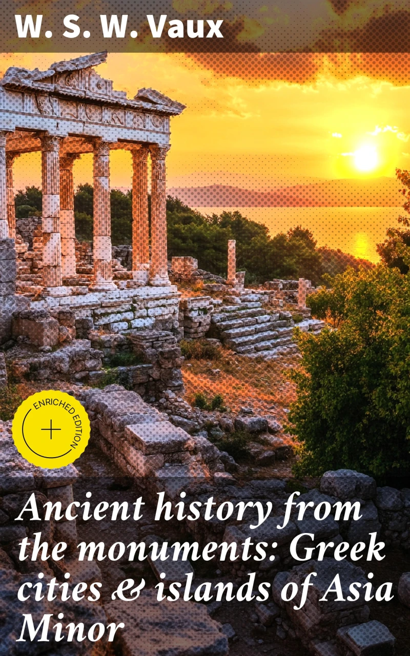 Portada: Ancient history from the monuments: Greek cities & islands of Asia Minor