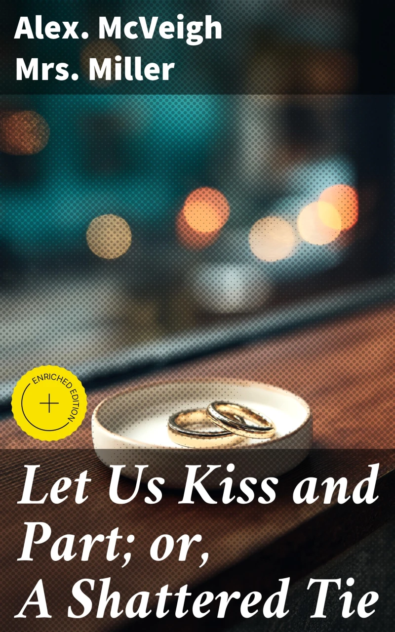 Portada: Let Us Kiss and Part; or, A Shattered Tie
