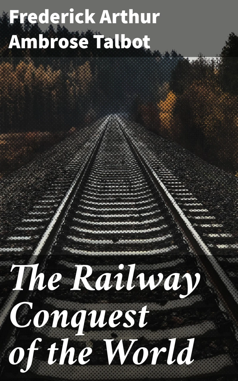 Portada: The Railway Conquest of the World
