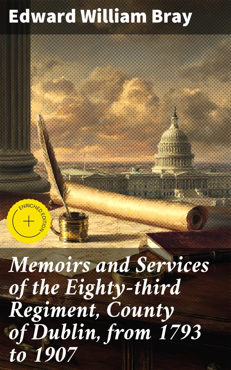 Portada: Memoirs and Services of the Eighty-third Regiment, County of Dublin, from 1793 to 1907