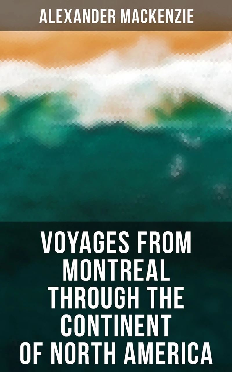 Portada: Voyages from Montreal Through the Continent of North America