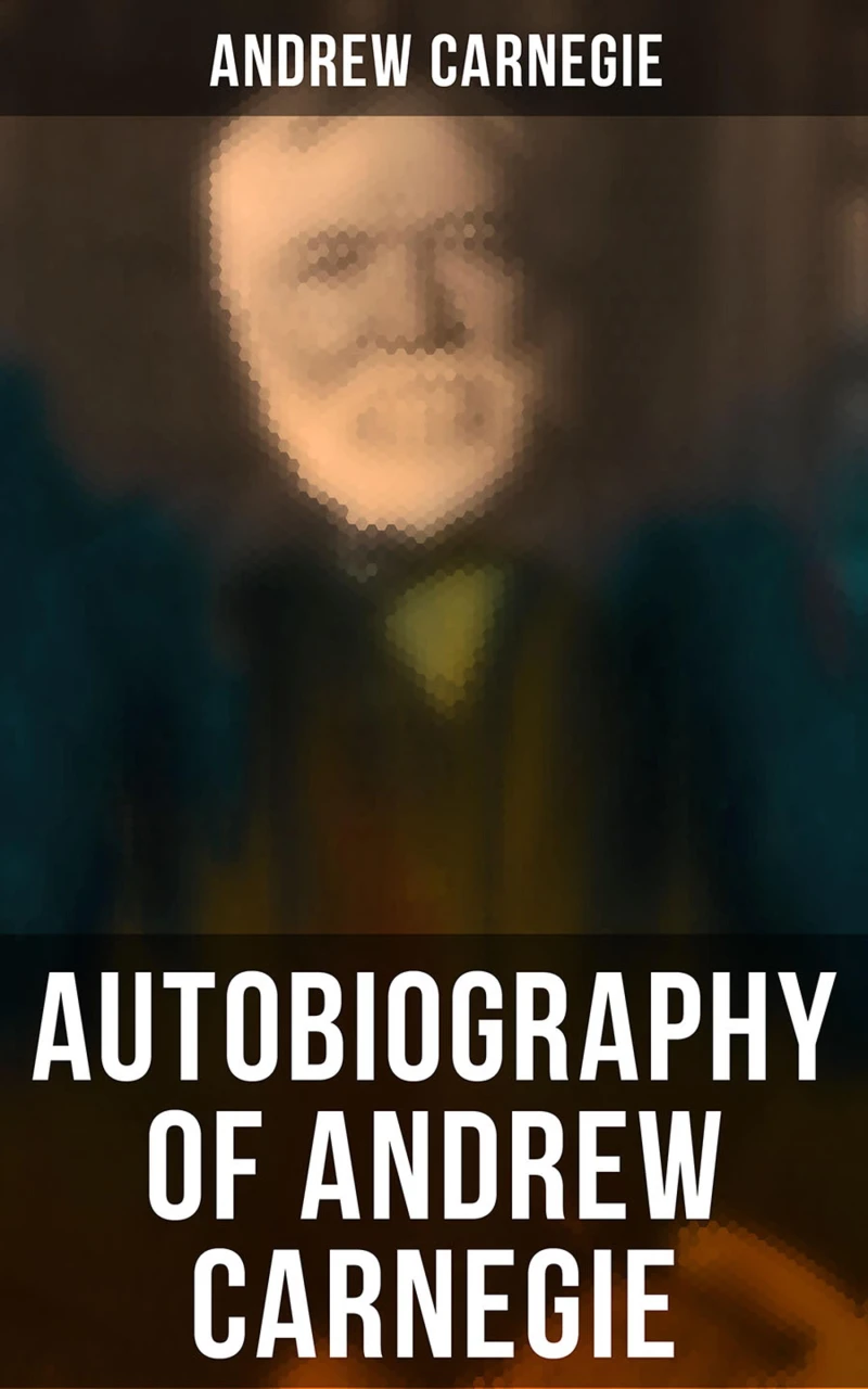 Portada: Autobiography of Andrew Carnegie