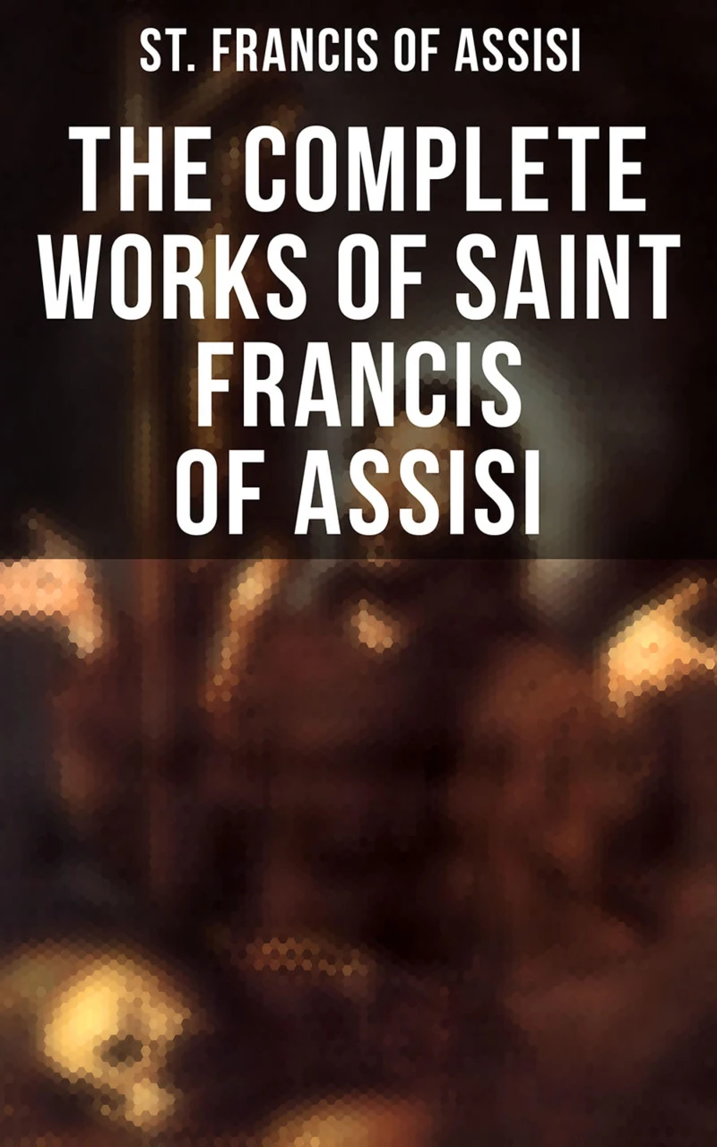 Portada: The Complete Works of Saint Francis of Assisi