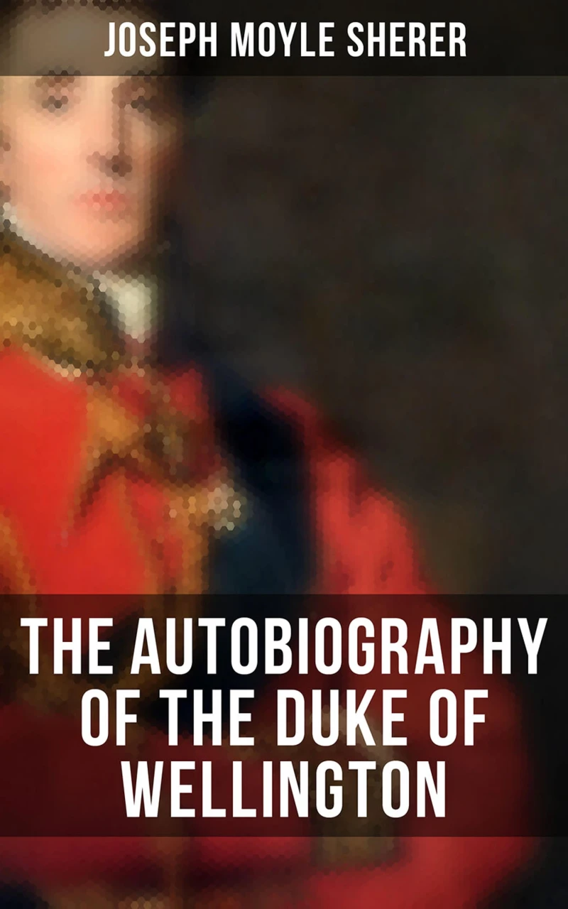 Portada: The Autobiography of the Duke of Wellington