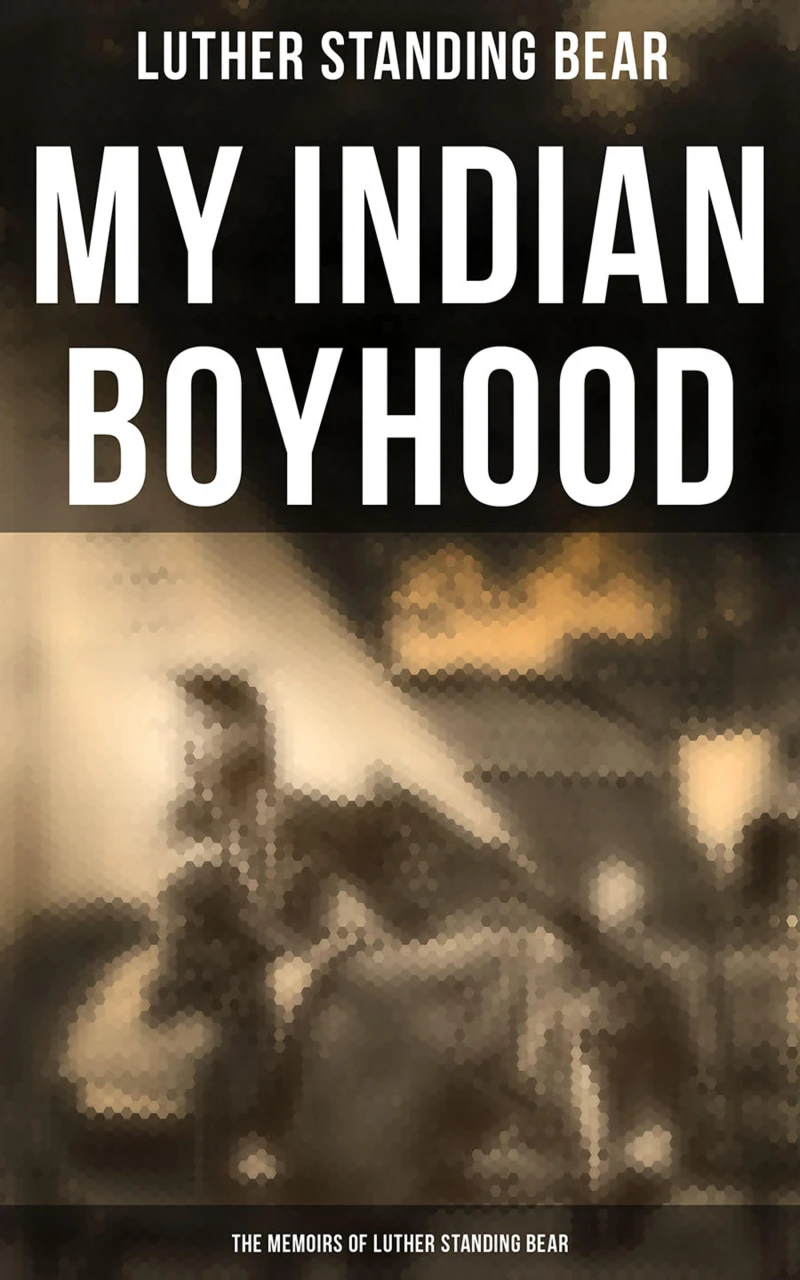 Portada: My Indian Boyhood: The Memoirs of Luther Standing Bear