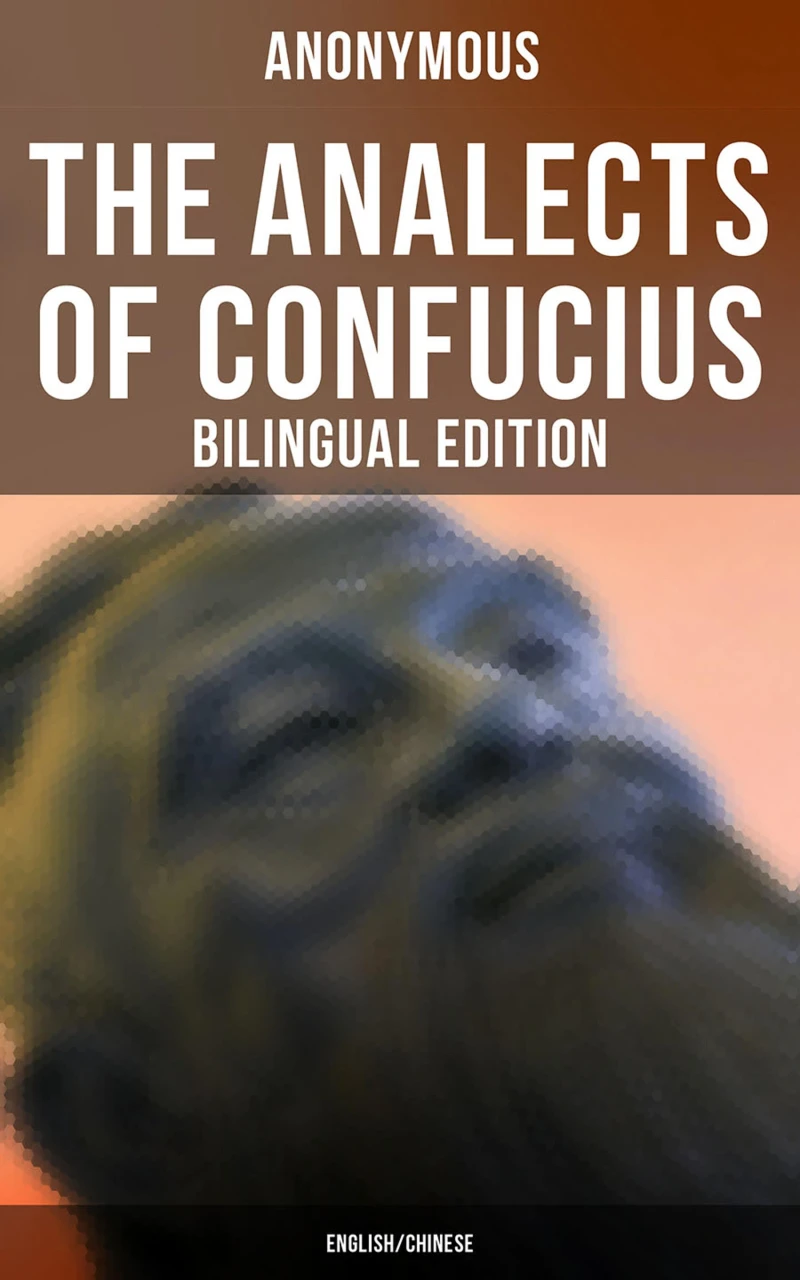 Portada: The Analects of Confucius (Bilingual Edition: English/Chinese)