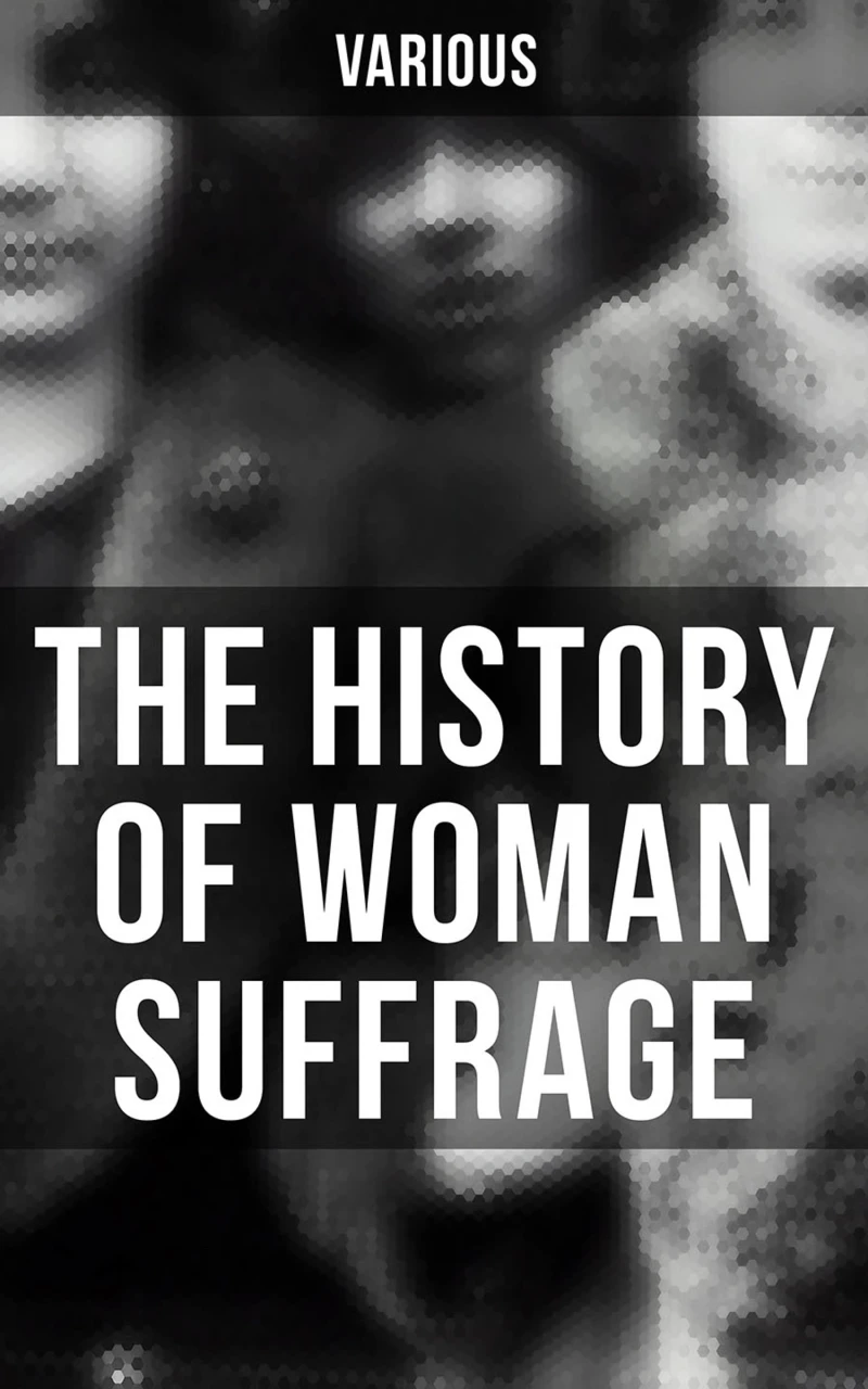 Portada: The History of Woman Suffrage