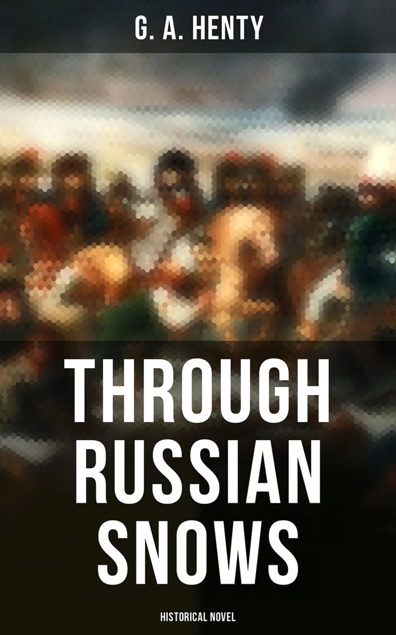 Portada: Through Russian Snows (Historical Novel)