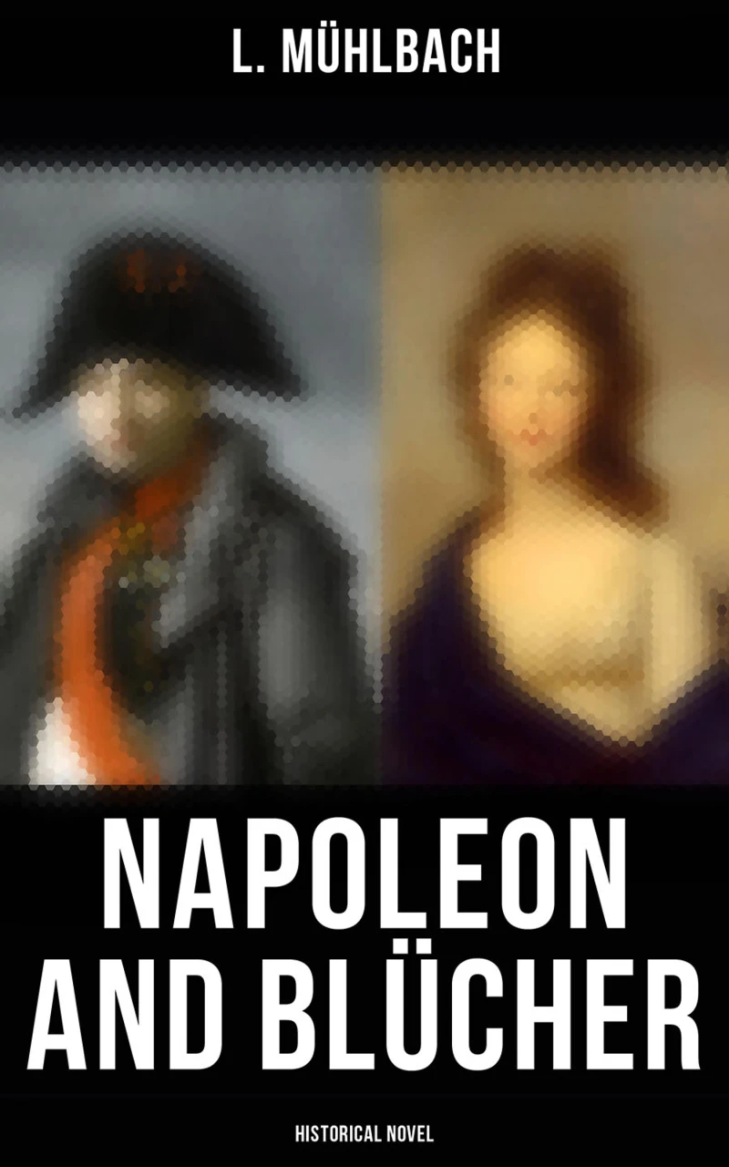 Portada: Napoleon and Blücher (Historical Novel)