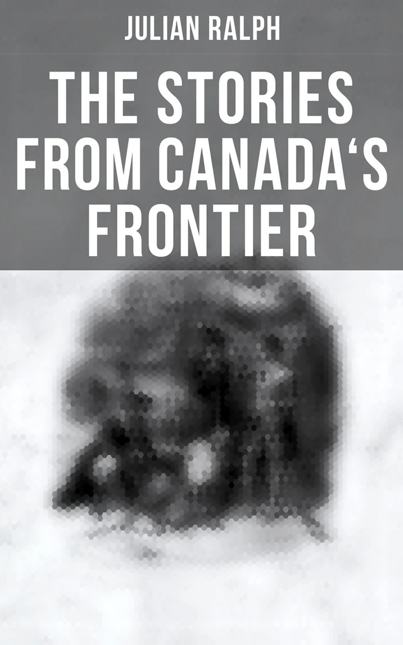 Portada: The Stories from Canada's Frontier