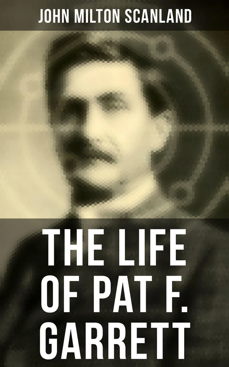Portada: The Life of Pat F. Garrett