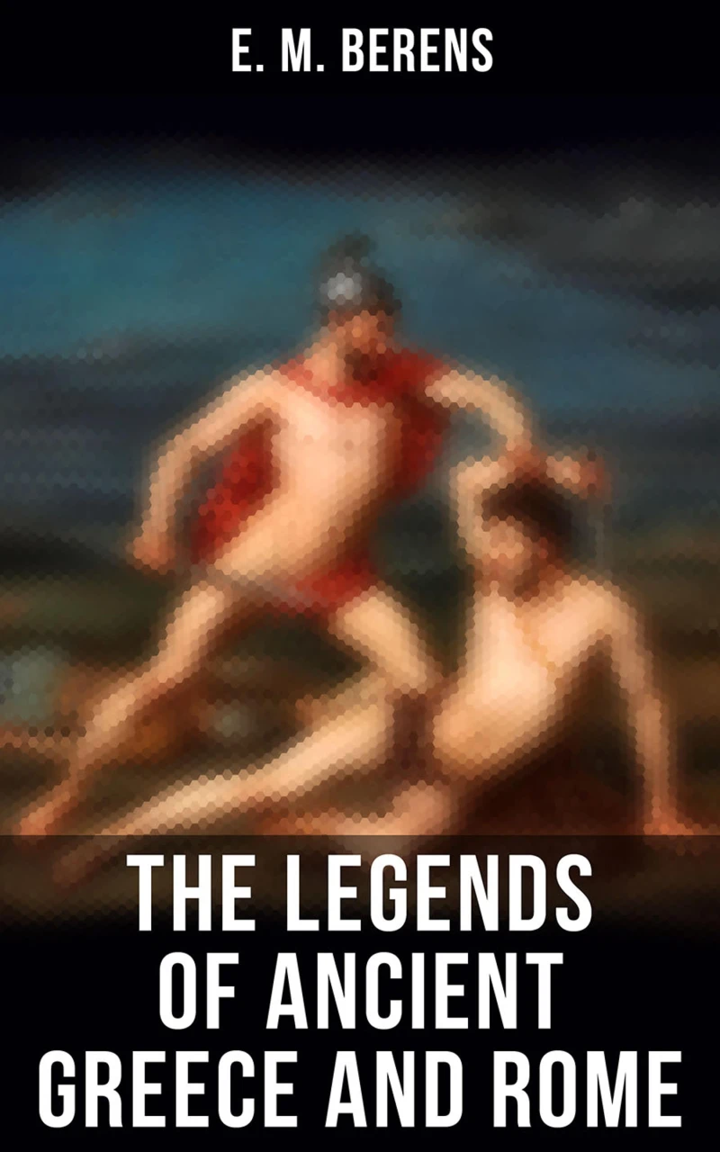 Portada: The Legends of Ancient Greece and Rome
