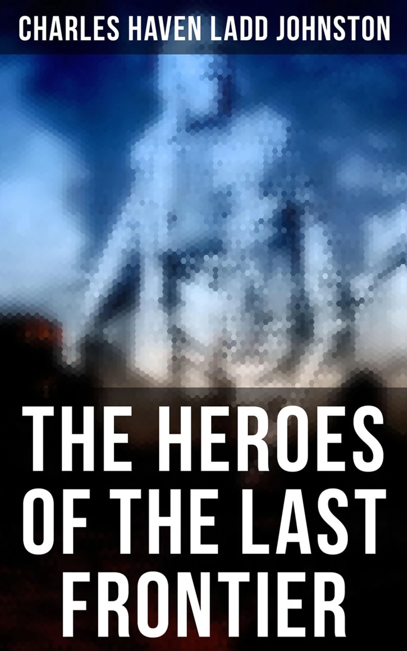 Portada: The Heroes of the Last Frontier