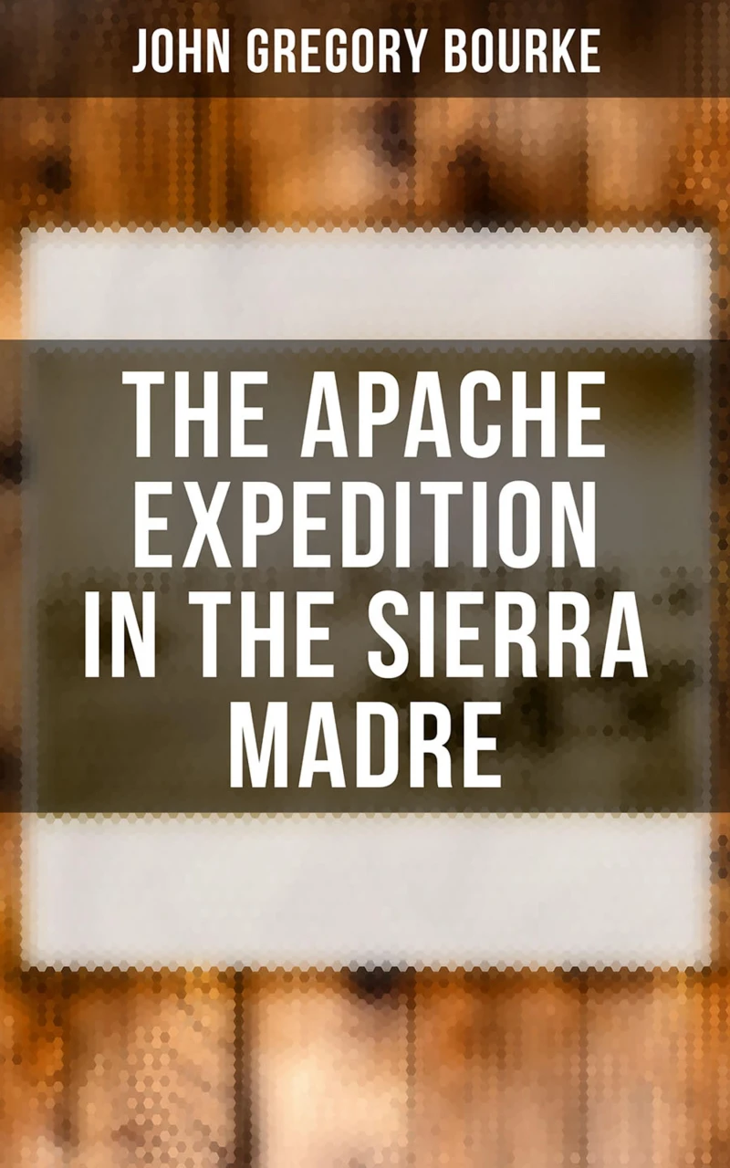 Portada: The Apache Expedition in the Sierra Madre