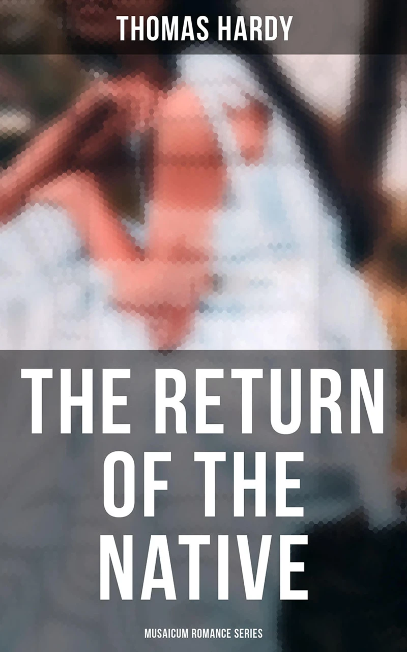 Portada: The Return of the Native (Musaicum Romance Series)