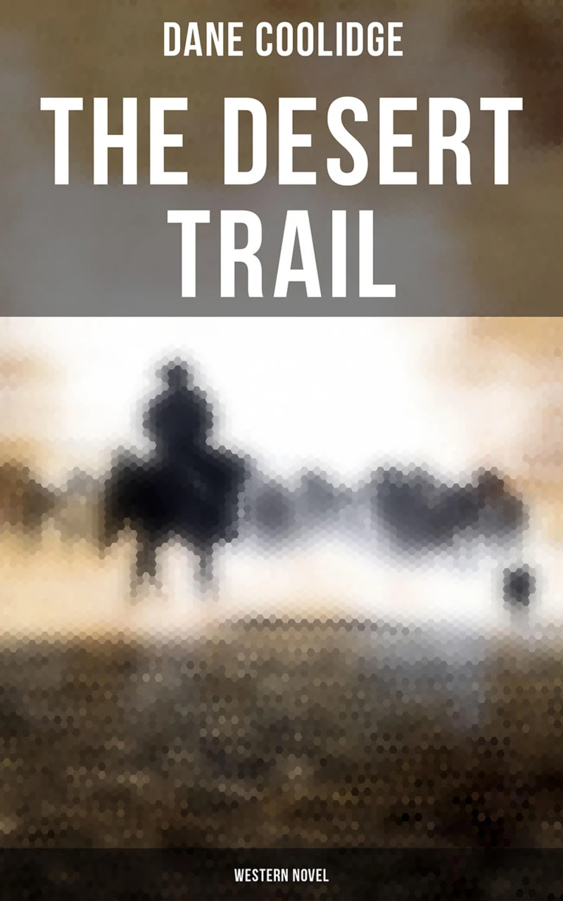Portada: The Desert Trail (Western Novel)