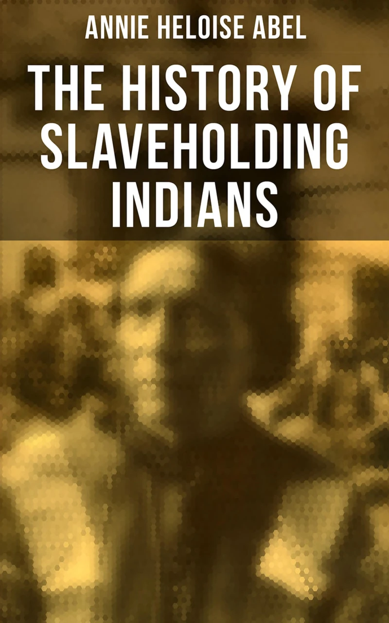 Portada: The History of Slaveholding Indians