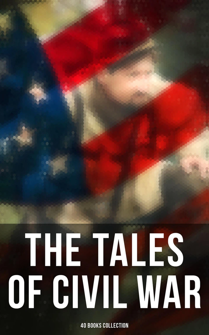 Portada: The Tales of Civil War: 40 Books Collection