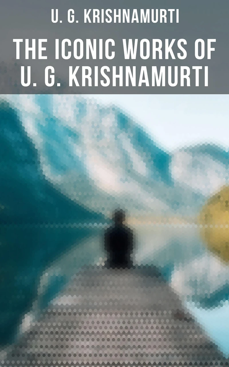Portada: The Iconic Works of U. G. Krishnamurti