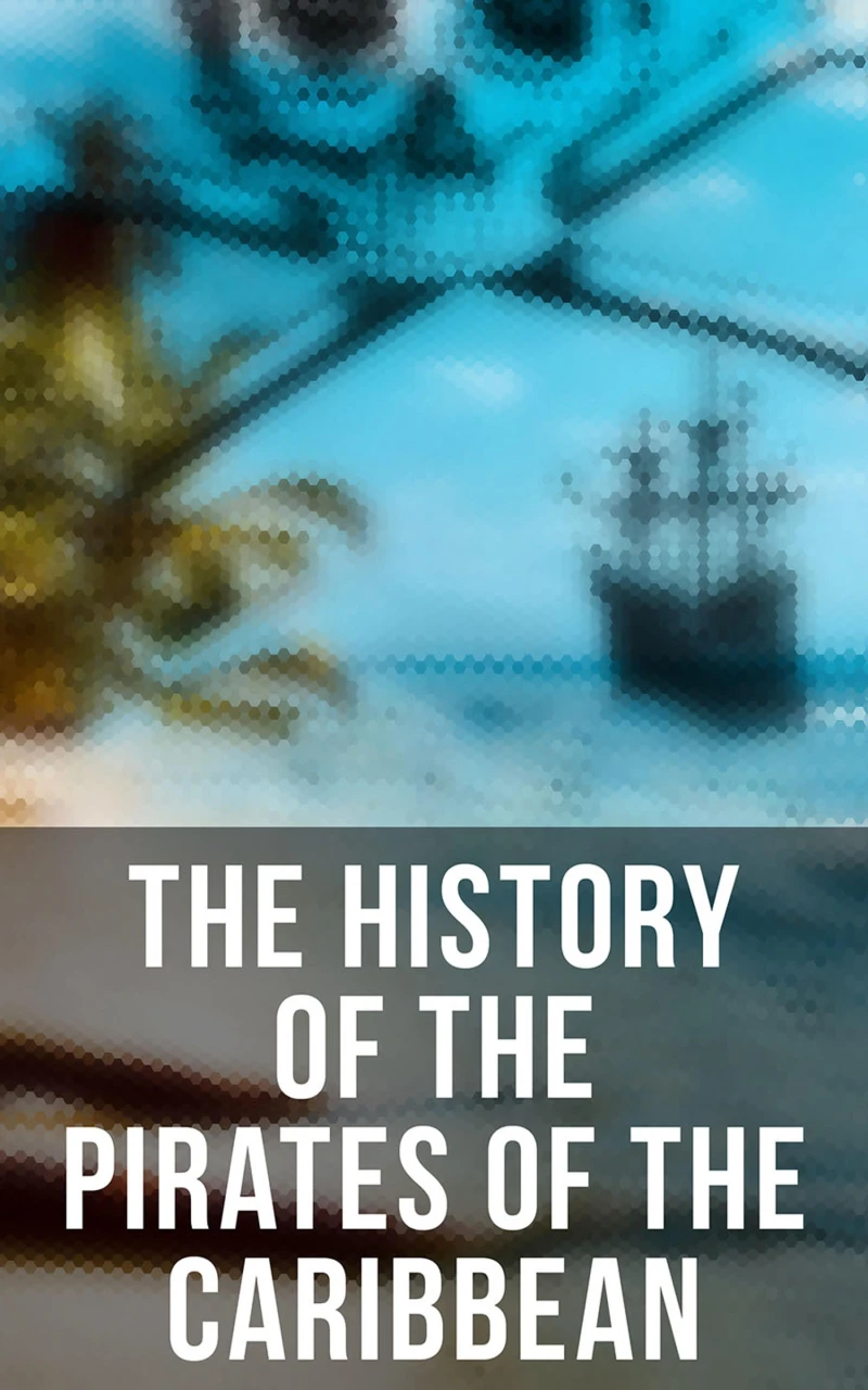 Portada: The History of the Pirates of the Caribbean