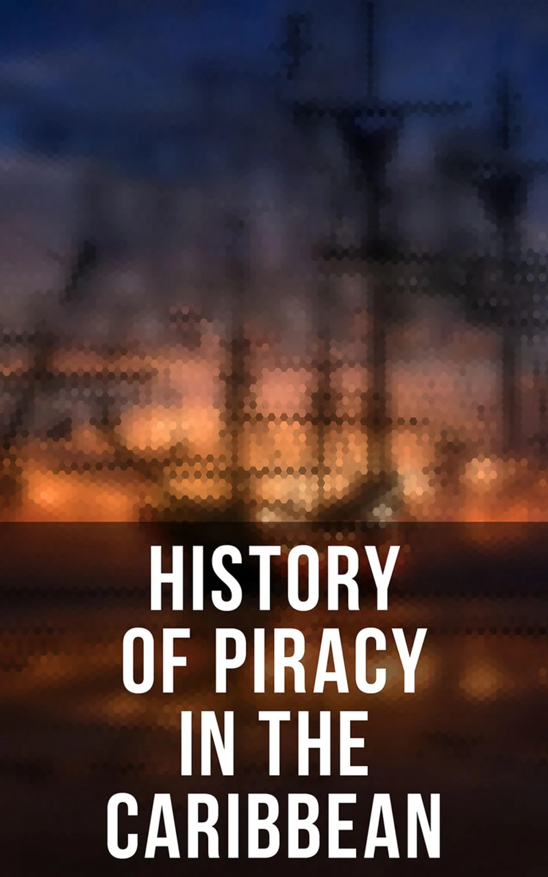 Portada: History of Piracy in the Caribbean