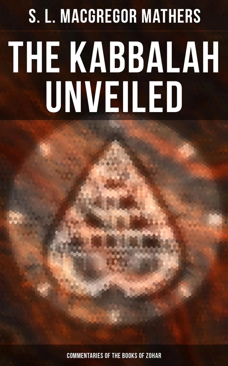 Portada: The Kabbalah Unveiled - Commentaries of the Books of Zohar