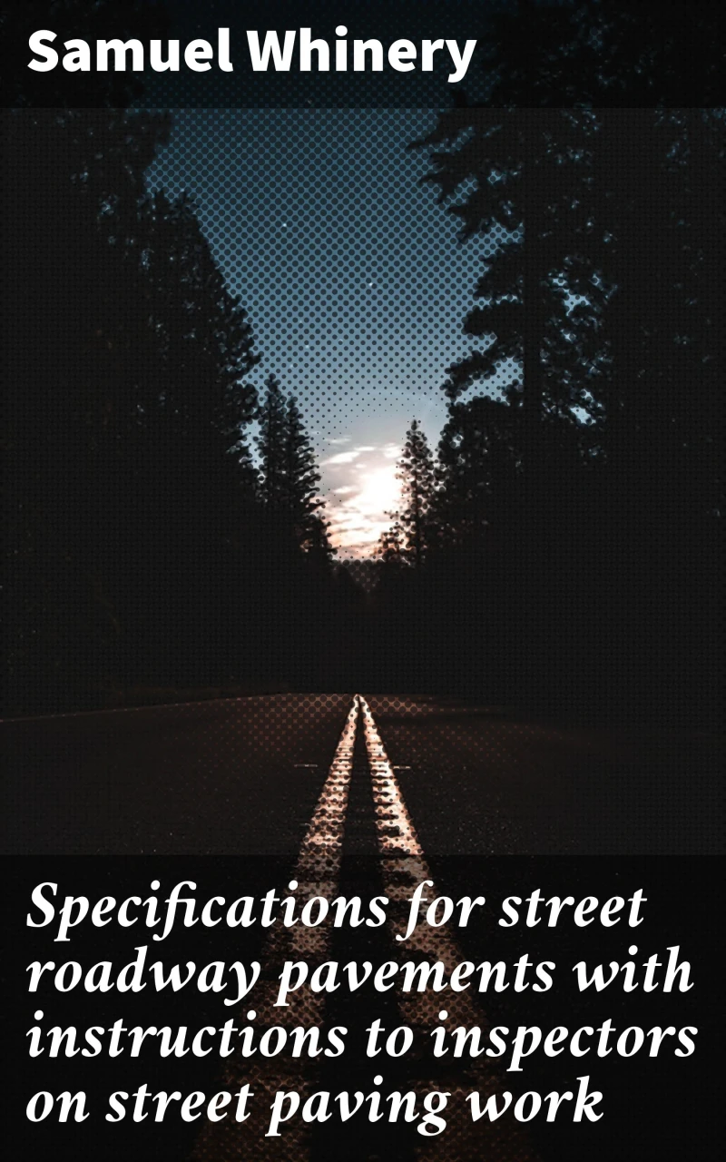 Portada: Specifications for street roadway pavements with instructions to inspectors on street paving work