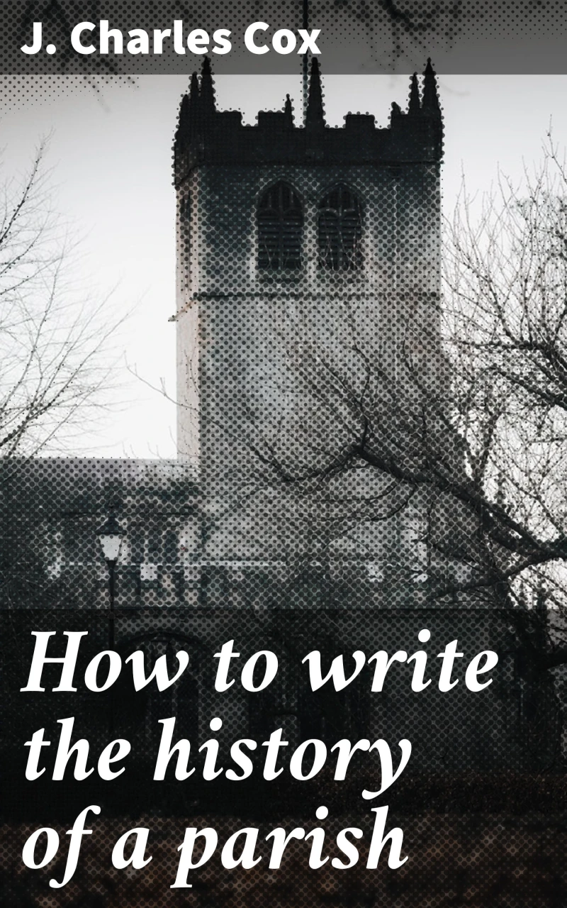 Portada: How to write the history of a parish