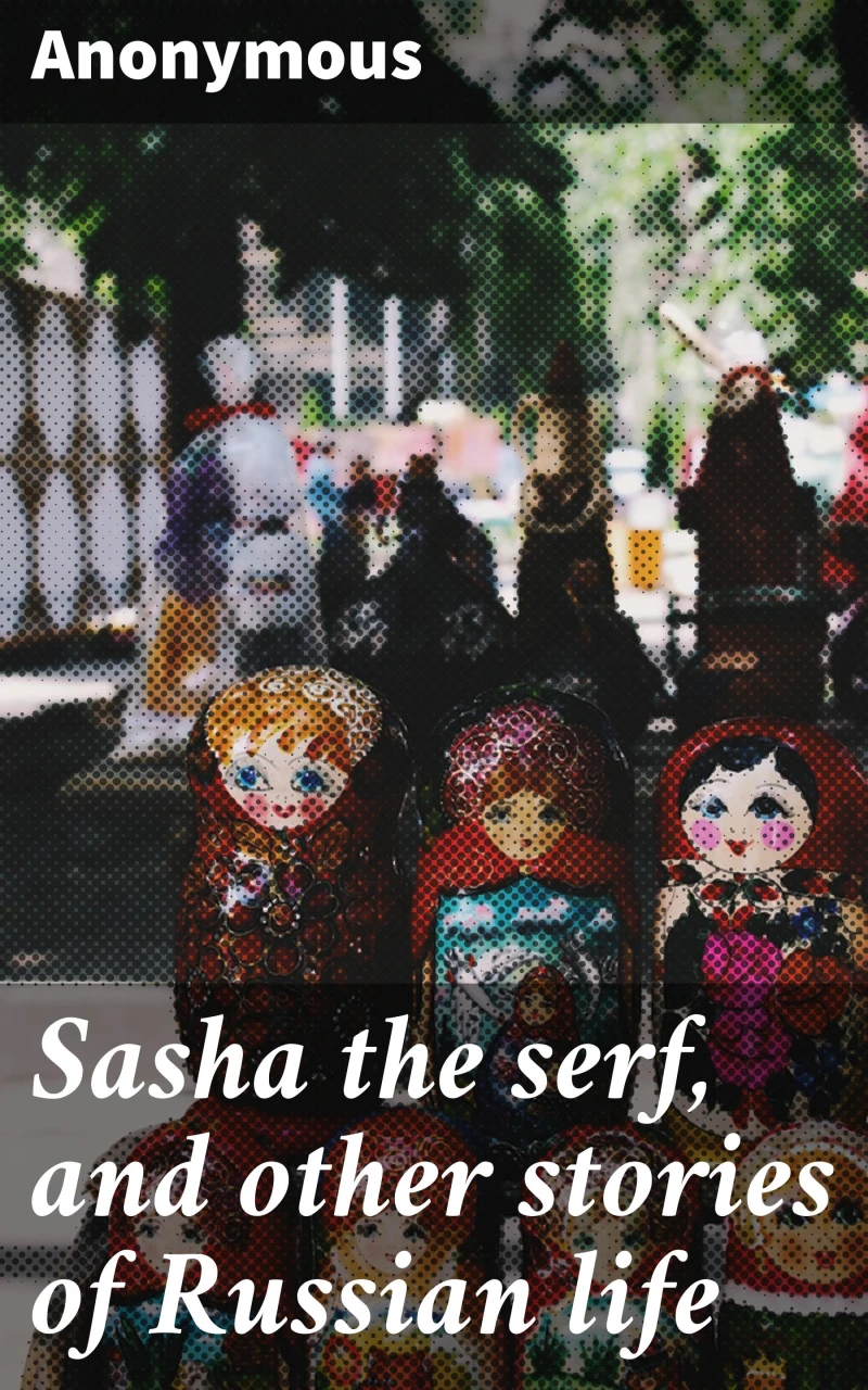 Portada: Sasha the serf, and other stories of Russian life