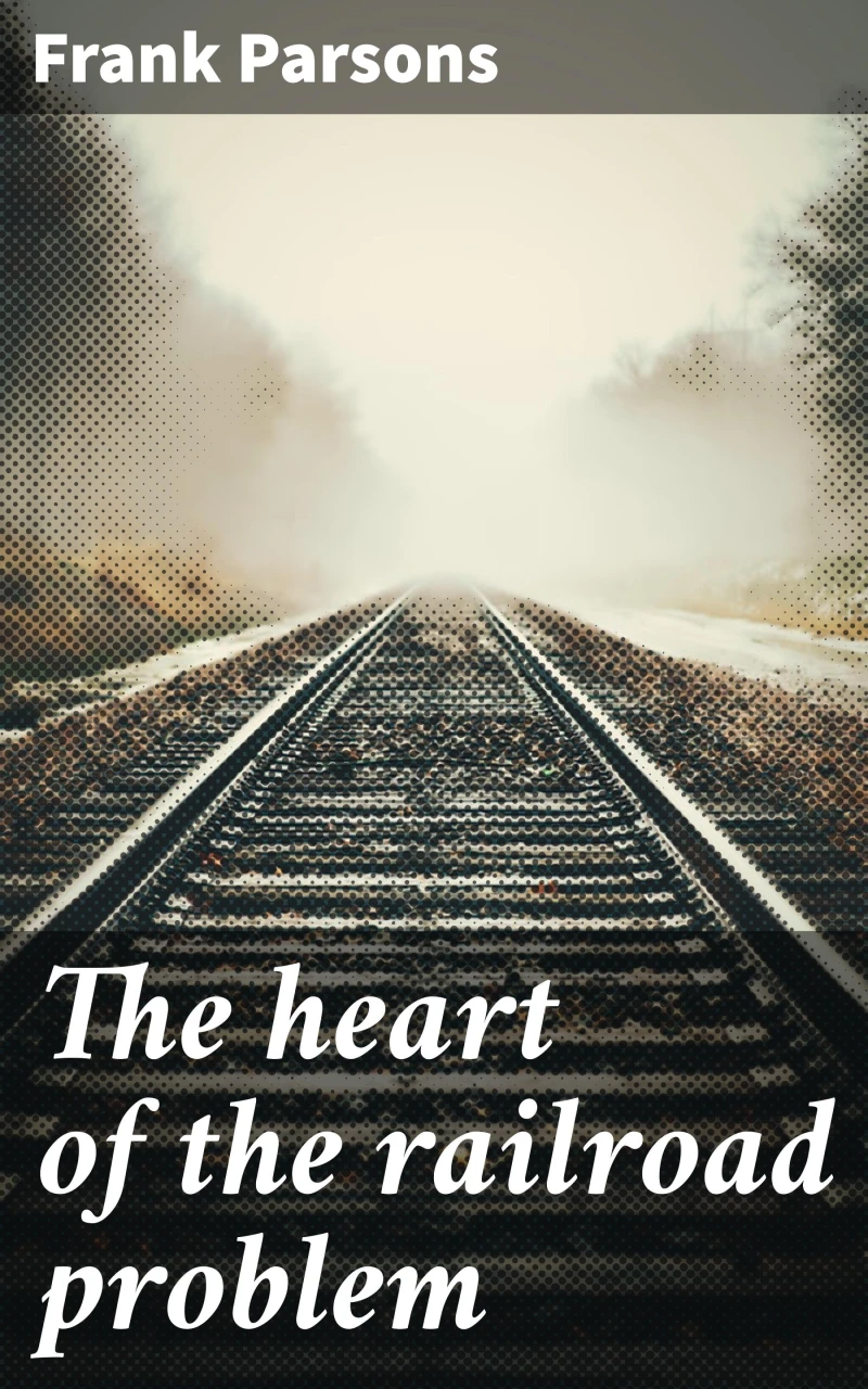Portada: The heart of the railroad problem