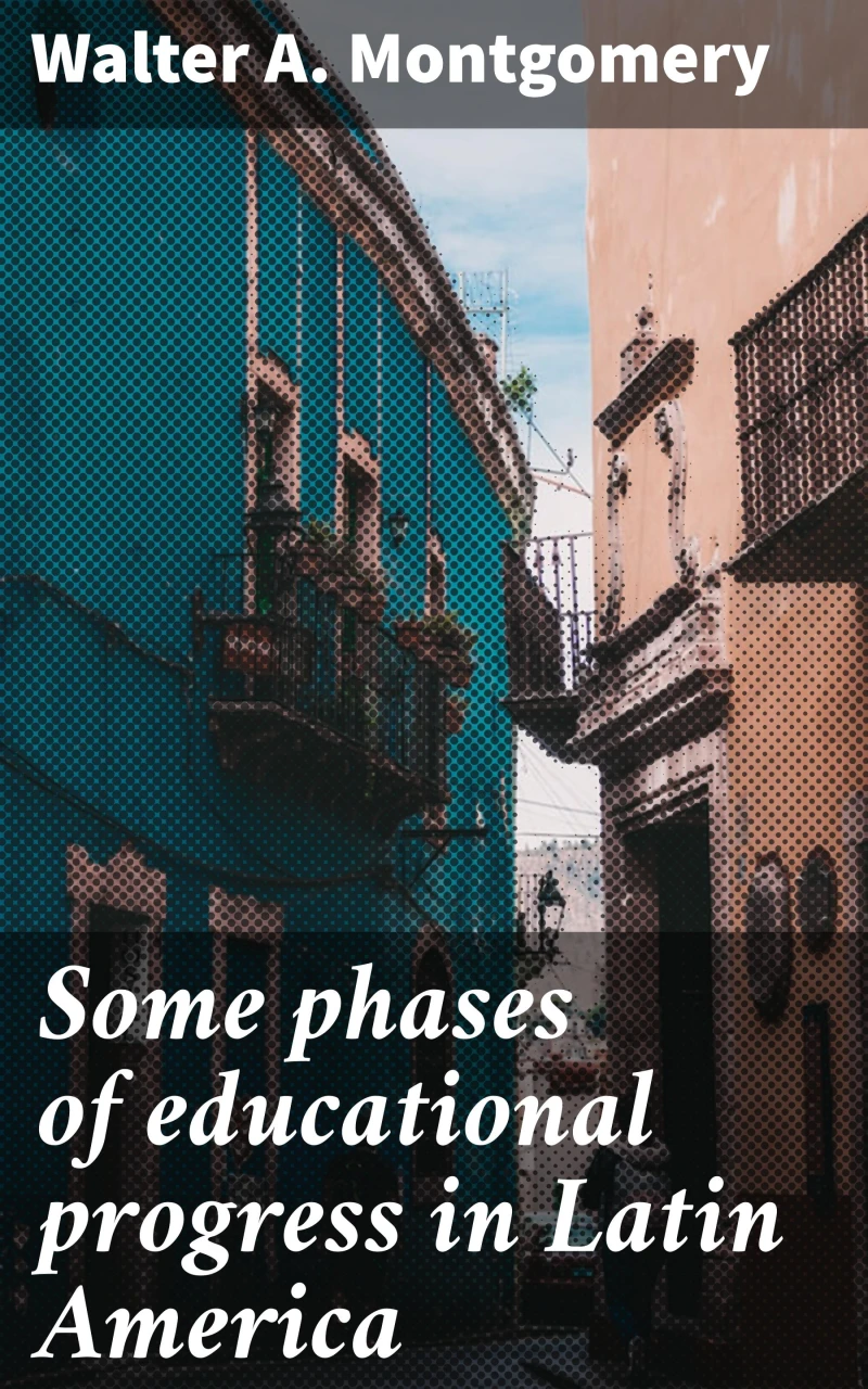 Portada: Some phases of educational progress in Latin America